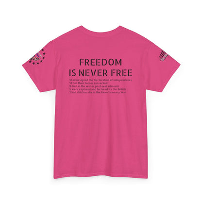 Freedom is never free - Founding Fathers