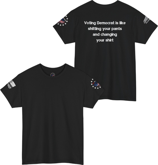 Voting Democrat - sh1t pants - change shirt